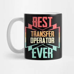 Best Transfer Ever Mug